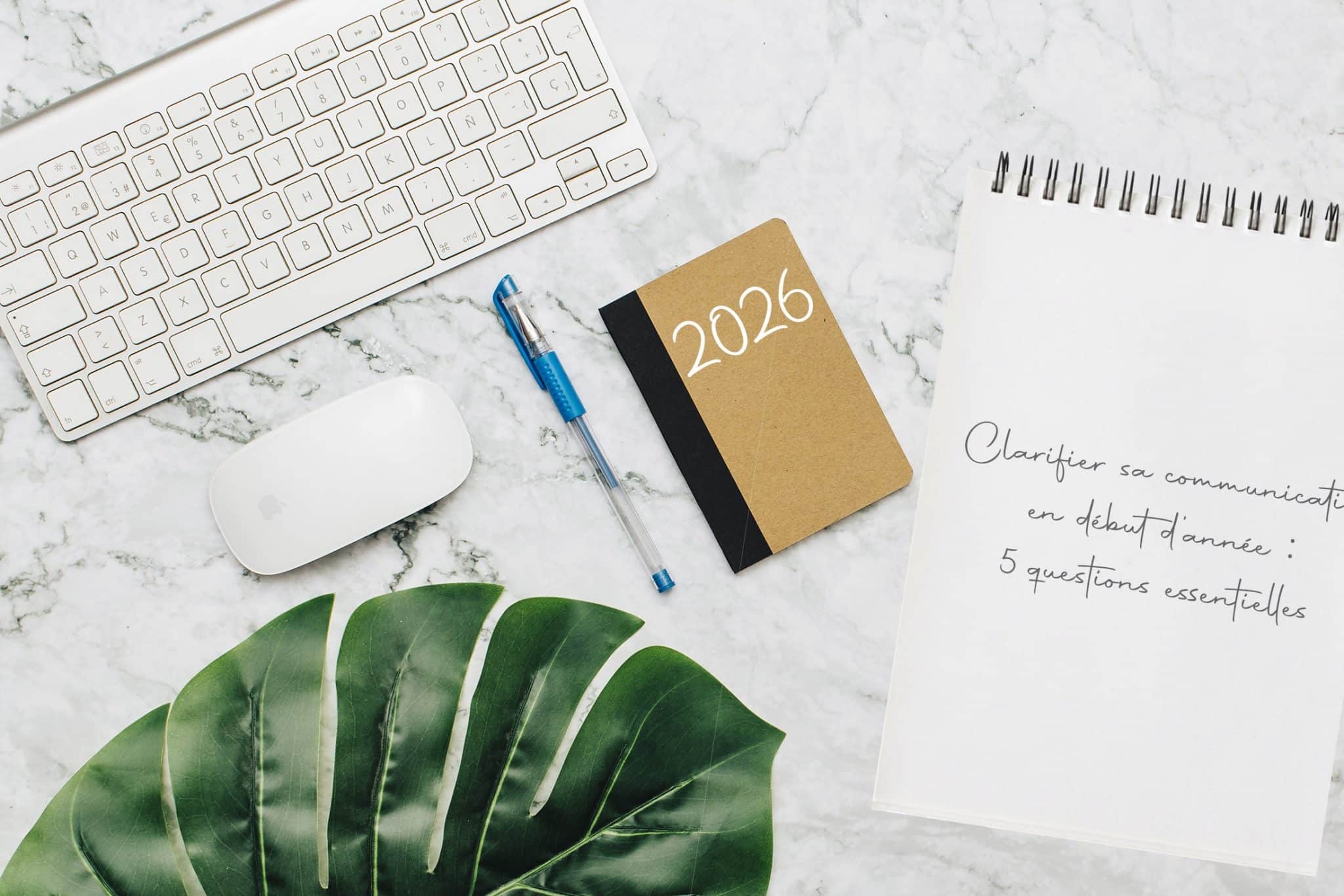 Clarifier sa communication en début d’année : 5 questions essentielles